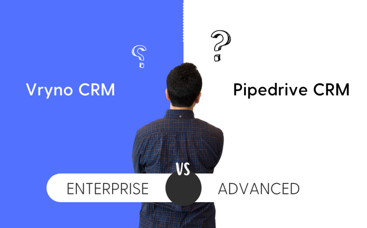 Vryno CRM Vs Pipedrive CRM