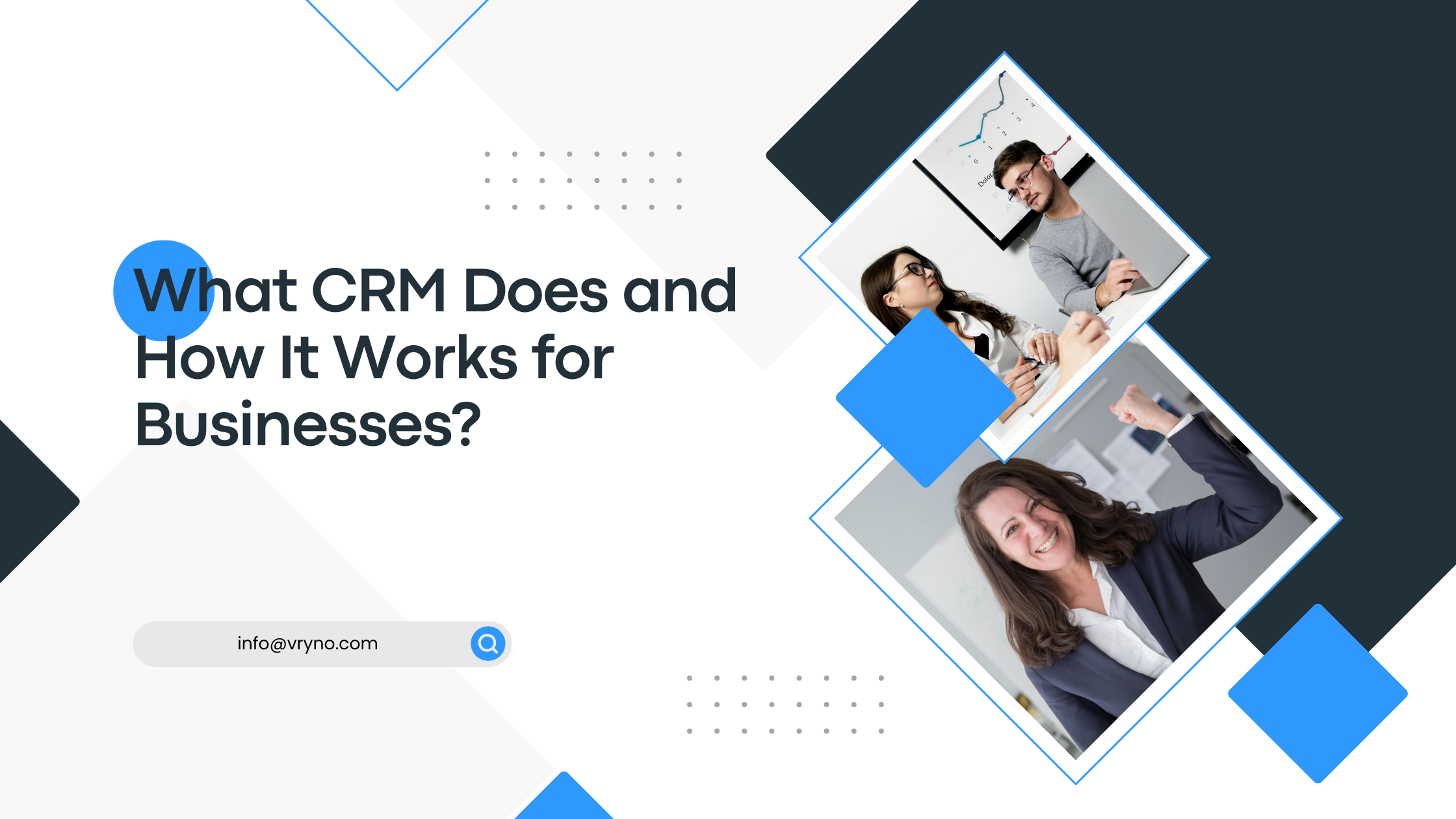 What CRM Does and How It Works for Businesses?