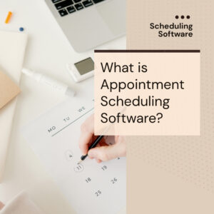 Appointment Scheduling Software